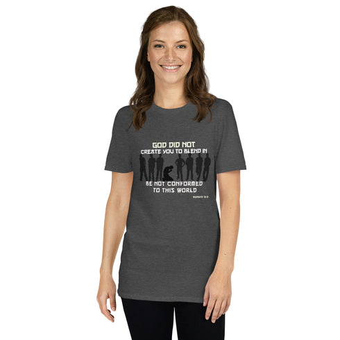 God Did Not Create You To Blend in Christian Bible Verse T-Shirt